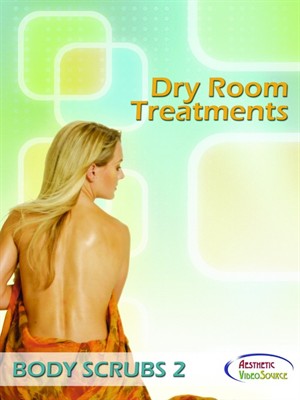 Dry Room Treatments, Body Scrubs, Volume 2
