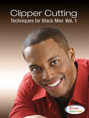 Clipper Cutting Techniques For Black Men, Volume 1